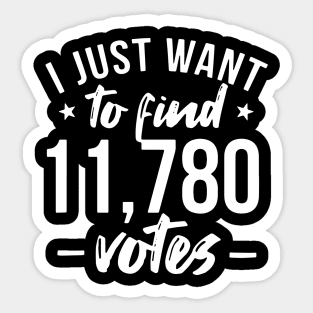 I just want to find 11,780 votes US election gift Sticker